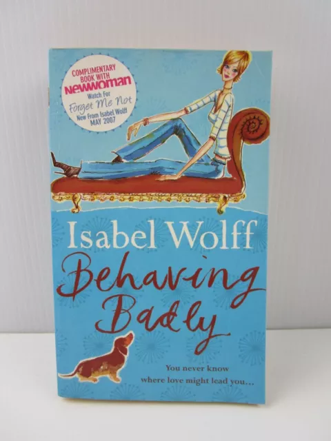 Behaving Badly by Isabel Wolff, Promotional Copy, Paperback, 2003