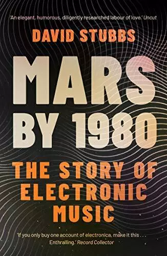 Mars Par 1980: The Story Of Electronic Music Stubbs,David,Neuf Livre ,Sans & F