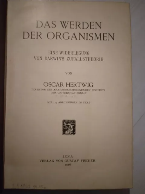 Das Werden der Organismen - Oscar Hertwig - 1916 2