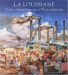 LA LOUISIANE : De la colonie française à lEtat améri... | Livre | état ...