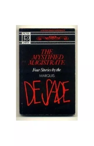 Mystified Magistrate: Four Stories by the Marqu... by De Sade, Marquis Paperback