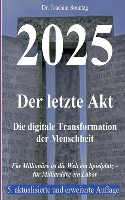 2025 - DER letzte Akt: Die digitale Transformation der Menschheit by Joachim Son $40.25 - PicClick