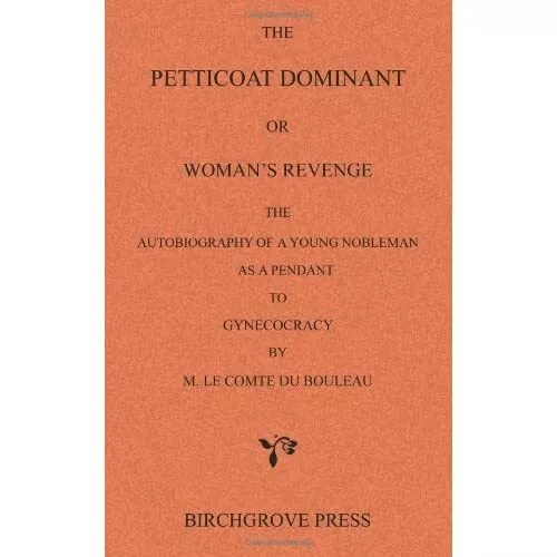 The Petticoat Dominant oder Frauenrache The Autobiogr - Taschenbuch/Softback N