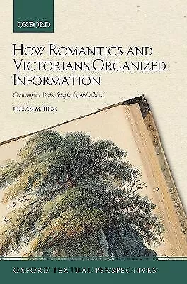 Wie Romantiker und Viktorianer Informationen organisierten von Hess Jillian M. Associate