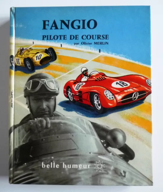 fangio pilote de course par olivier merlin ed belle humeur 1959