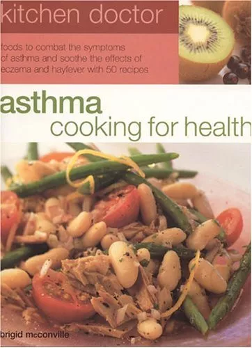 Kitchen Doctor: Asthma Cooking for Health,Nicola Graimes