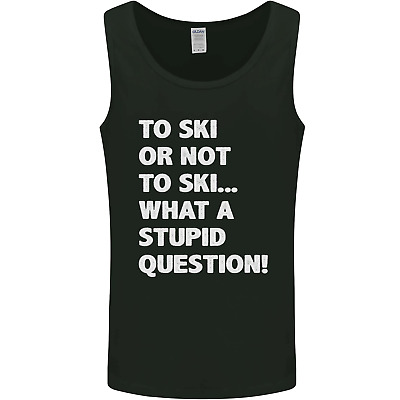 To Ski or Not to? What a Stupid Question Mens Vest Tank Top