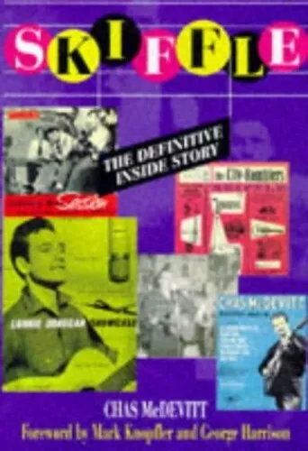 SKIFFLE THE DEFINITIVE INSIDE STOR: The Roots of U... by McDevitt, Chas Hardback