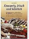 Knusprig, frisch und köstlich von Sabine Kählau | Buch | Zustand sehr gut