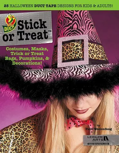 Duck Stick or Treat: 25 Halloween Duct Tape Designs for Kids & Adults!:...