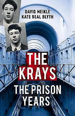 The Krays: The Prison Years by Kate Beal Blyth, David Meikle (Paperback, 2017)