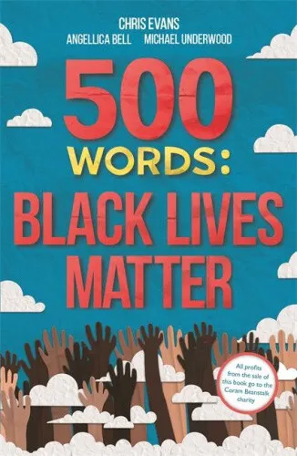 500 Words: A Collection of Short Stories That Reflect on the Black Lives