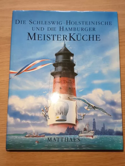 Die Schleswig-Holsteinische und die Hamburger Meisterküche. 460 Rezepte von 54 d