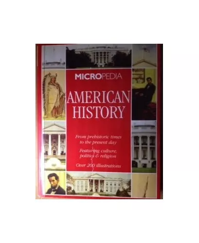 Title: American History Micropedia From Prehistoric ...