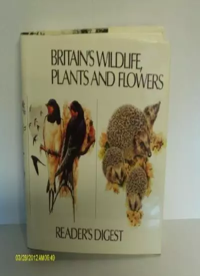 Britain's Wild Life, Plants and Flowers,Reader's Digest