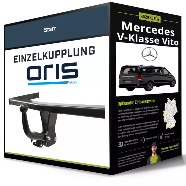 Starre Anhängerkupplung für MERCEDES V-Klasse Vito 06.2014-jetzt Typ W447 Oris