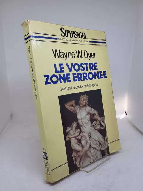 WAYNE W. DYER. Le vostre zone erronee - BUR 1993 EUR 4,90 - PicClick IT