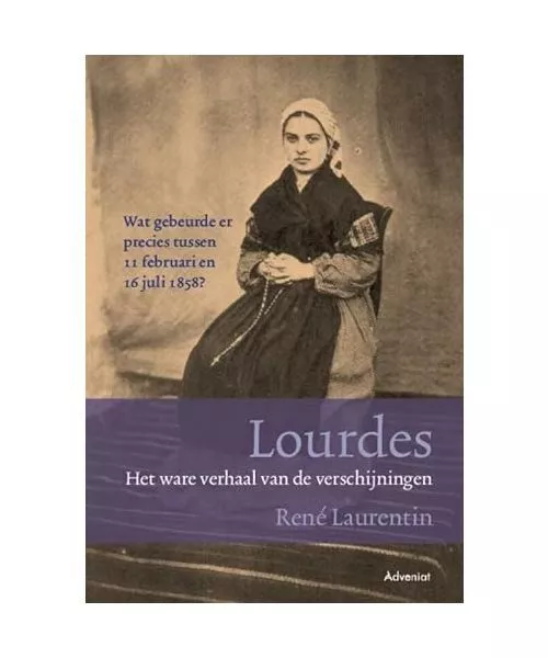 Lourdes: het ware verhaal van de verschijningen, René Laurentin