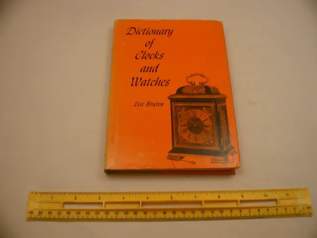 Book 2,496 – Dictionary of Clocks and Watches by Eric Bruton