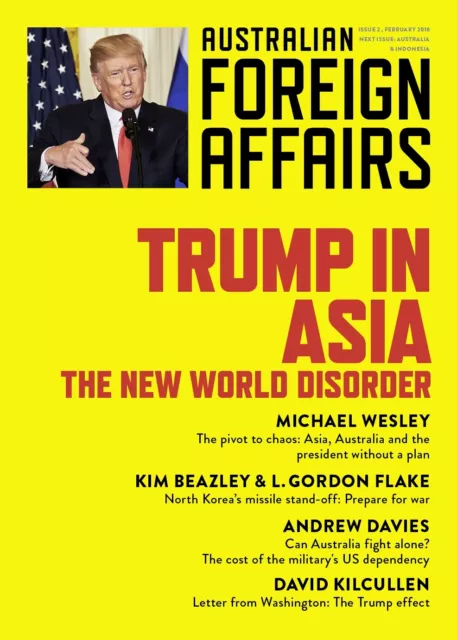 NEW BOOK Trump in Asia: The New World Disorder: Australian Foreign Affairs Issue