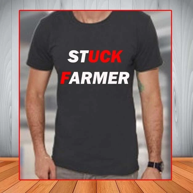 Stuck Farmer T-Shrt F*ck Starmer Tee Funny Ant Labour Rodney 2 Two Ter Ker | eBay UK