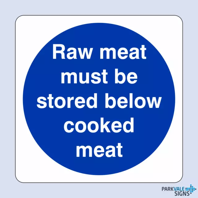 Raw Meat Must Be Stored Below Cooked Meat Signs