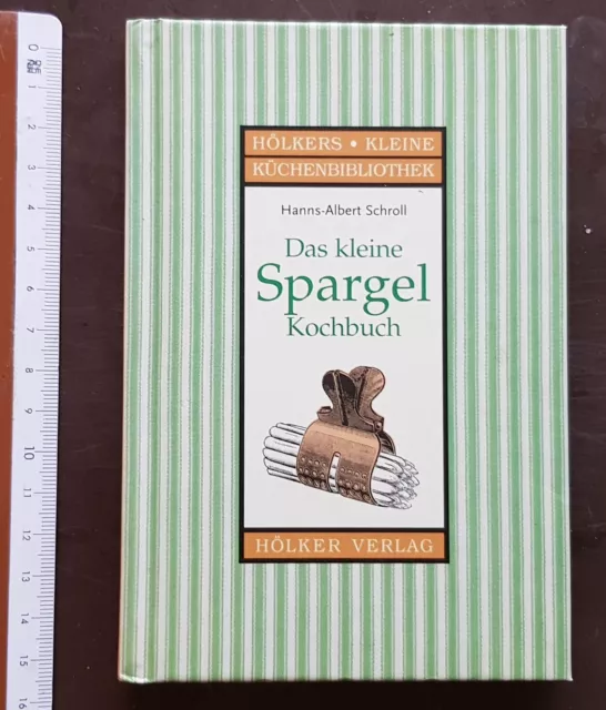 Das kleine Spargel-Kochbuch von Hanns-Albert Schroll, TOP