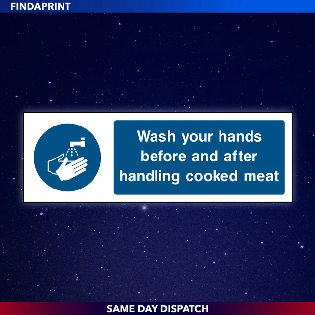 WASH YOUR HANDS BEFORE AND AFTER HANDLING COOKED MEAT SIGN - Catering ...