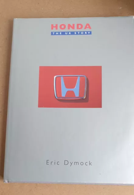 Honda The UK Story Book by Eric Dymock Cars Bikes Mowers Boats & More