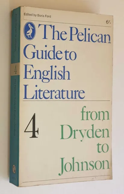 BORIS FORD Pelican Guide to English Literature 4: Dryden to Johnson (1966)
