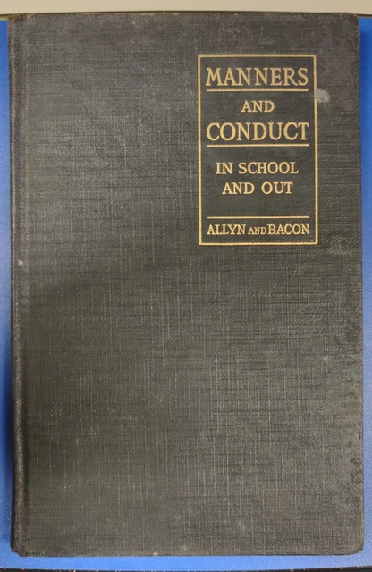 Manners and Conduct In School and Out - 1921 Hard Cover Book - Allyn and Bacon