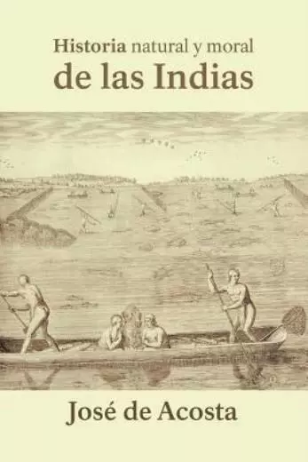 Historia Natural Y Moral De Las Indias