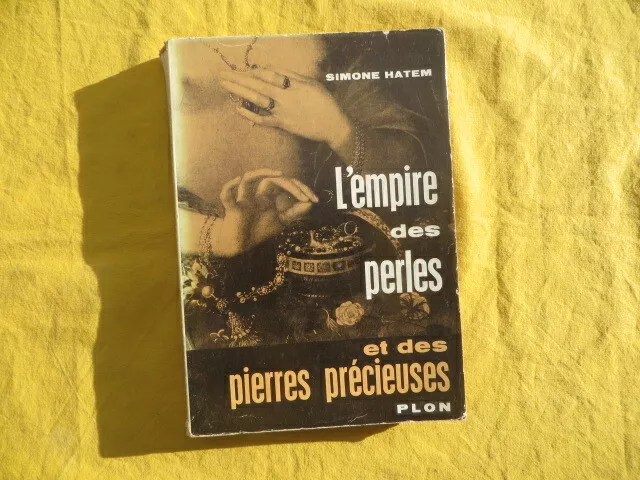 L'Empire des perles et des pierres précieuses - Simone Hatem - 1956