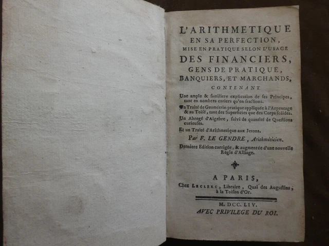 Le Gendre. L'arithmetique En Sa Perfection...financiers...banquiers & Marchands