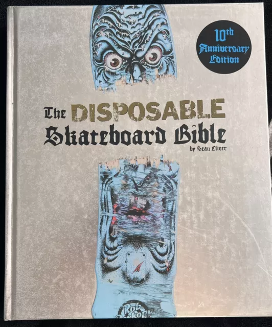 The Disposable Skateboard Bible by Sean Cliver 10th Anniversary Edition