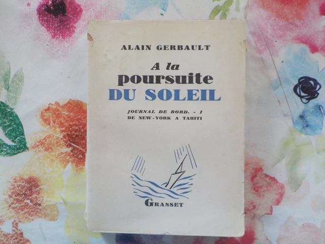 Alain GERBAULT • A la poursuite du soleil, tome 1 seul • 1929