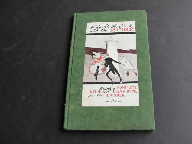 Around the Clock with the Rounder-Recklessly Recorded by Lewis Allen-1910 Book.