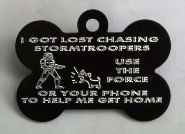 Star Wars Style Personalised Bone Dog Tag Got Lost Chasing Stormtroopers