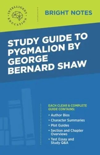 Study Guide to Pygmalion by George Bernard Shaw (Bright Notes) - VERY GOOD