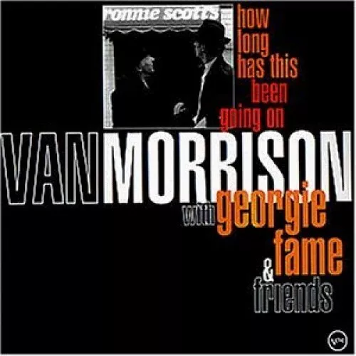 Van Morrison (CD) How long has this been going on (1995, & Georgie Fame & fri...