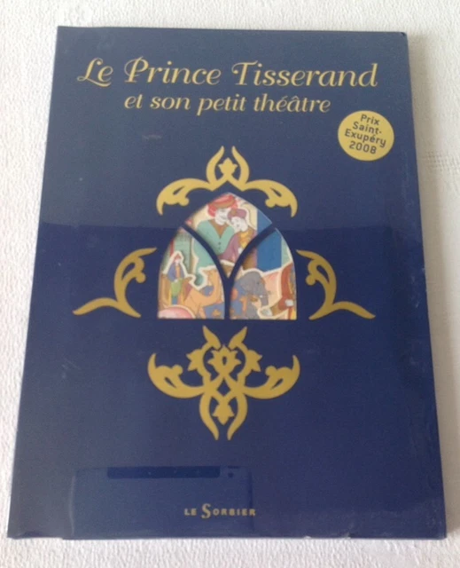 COFFRET livre LE PRINCE TISSERAND et son petit théâtre Prix St Exupéry 2008 NEUF