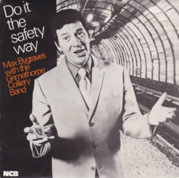 Max Bygraves With The Grimethorpe Colliery Band - Do It The Safety Way (7")