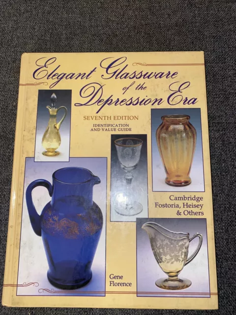 Elegant Glassware of the Depression Era- 7th And 8th Editions  Hardcover