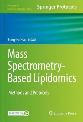 Mass Spectrometry-Based Lipidomics: Methods and Protocols (Methods in