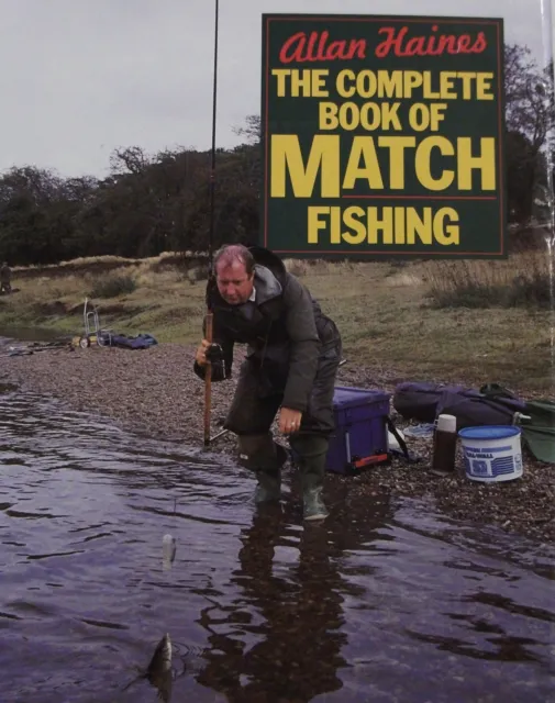 Allan Haines - The Complete Book Of Match Fishing #B2022509