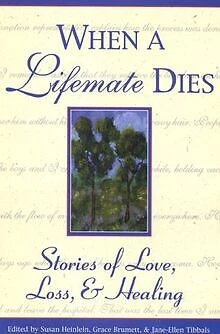 When a Lifemate Dies: Stories of Love, Loss, and Heal... | Livre | état très bon