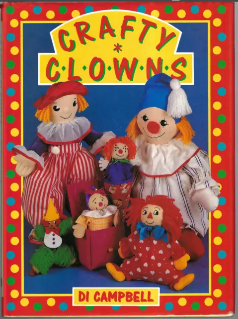 Crafty Clowns ; by Di Campbell - Handcrafting - Large Hardcover Book