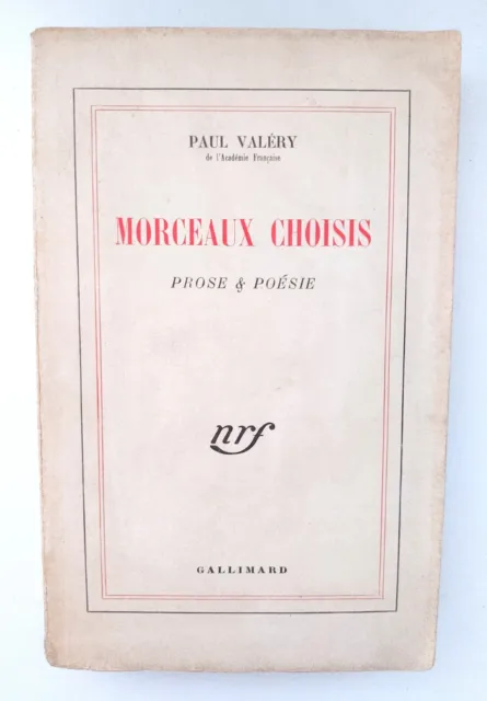 Morceaux Choisis- Prose et poésie- Paul Valéry- Gallimard - 1950