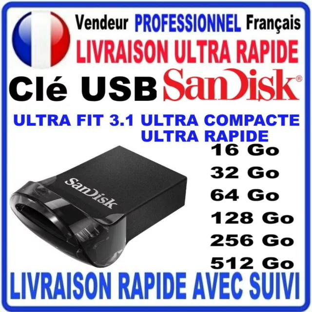 Clé USB 32 64 128 256 512 Go SANDISK ULTRA FIT USB 3.1 COMPACTE