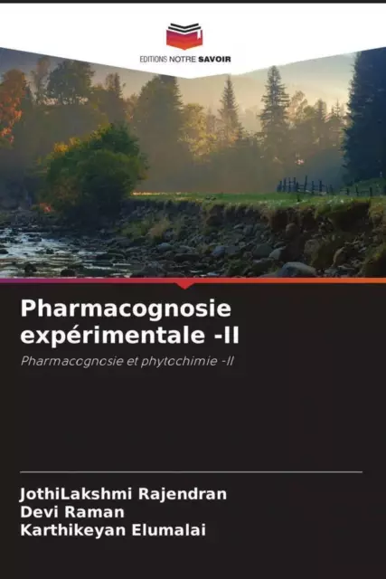 Pharmacognosie expérimentale -II Pharmacognosie et phytochimie -II Taschenbuch